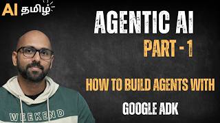 How to Build AI Agents - Step by Step with Google Agent Development Kit (Tamil)