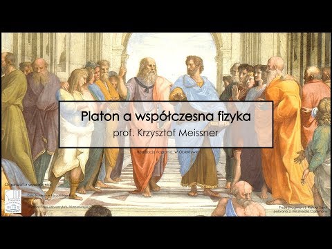 prof. Krzysztof Meissner - Platon a współczesna fizyka