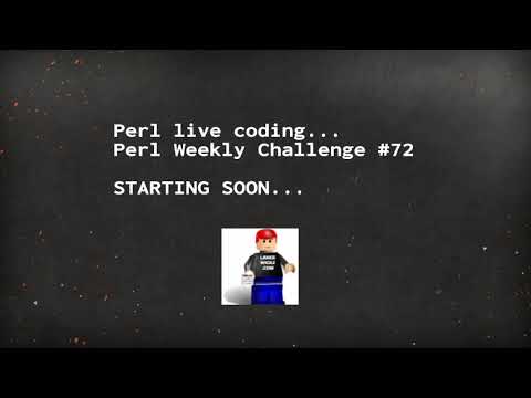 Live Programming #Perl... Perl Weekly Challenge #72