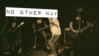 No Other Way Music Video