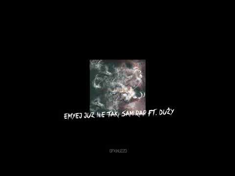 Emyej - Już nie taki sam rap (ft. Duży)
