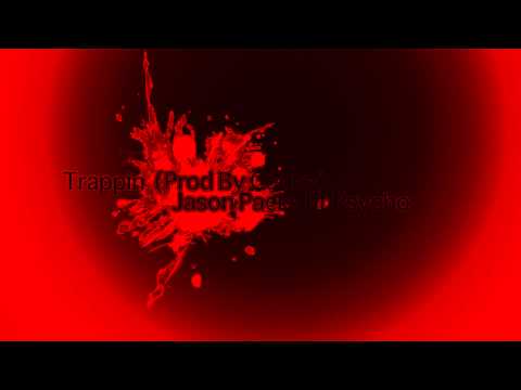 Trappin - Jason Packs Ft Psycho (Prod By Cookz)