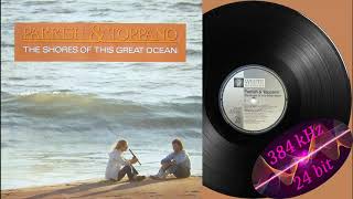 Parrish &amp; Toppano - The shores of this great ocean -  Prayer (LP recording and upload 24bit/384kHz)