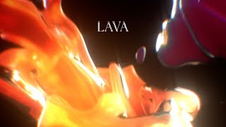 Lava Music Video
