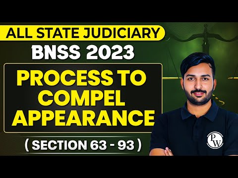 BNSS 2023 | Process to Compel Appearance | Section 63-93 | All State Judiciary | Judiciary By PW