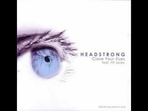 Headstrong featuring Tiff Lacey - Close Your Eyes (Factoria Remix)