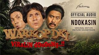 Download lagu NDOKASIN - Ost. WARKOP DKI ViRaLiN dOoOoNg..!! | 11 JUNI DI BIOSKOP mp3
