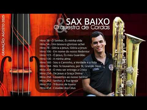SAX BAIXO & Orquestra de Cordas - CD Completo 2025