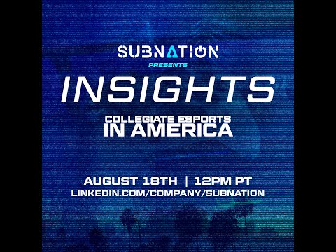 Esports Insights - Episode 001: Collegiate Esports in America