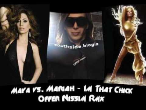 Offer Nissim Feat. Mariah Carey Vs Maya-I'm That Chick (Original Mix)