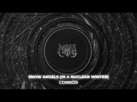 CONNÖR - Snow Angels (In A Nuclear Winter)