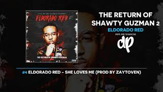 Eldorado Red - The Return Of Shawty Guzman 2 (FULL MIXTAPE)