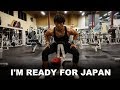Preparing For Japan & Upper Thickness | WORKOUT