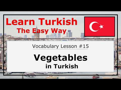 Learn Vegetables in Turkish Language with Pronunciation and Examples (Vocabulary Lesson #15)