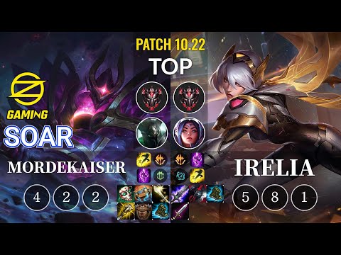 OZ SoaR Mordekaiser vs Irelia Top - KR Patch 10.22