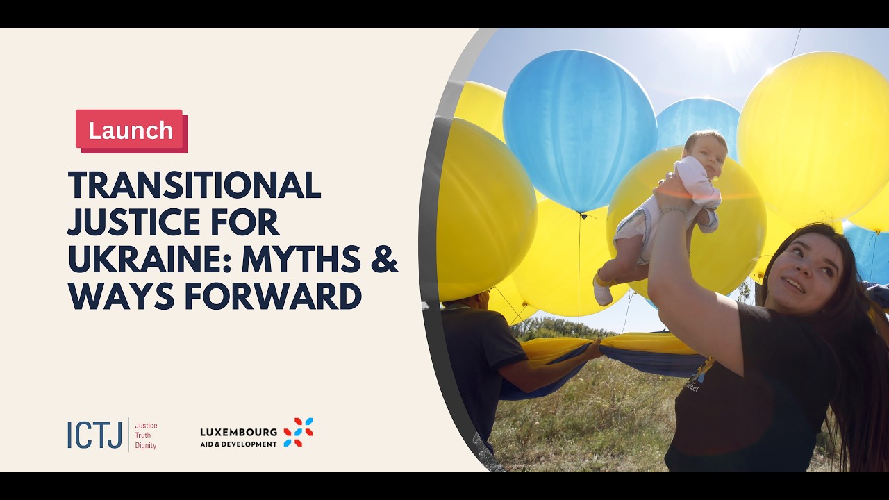 A New ICTJ Report Debunks Myths and Highlights Paths Forward for Ukraine