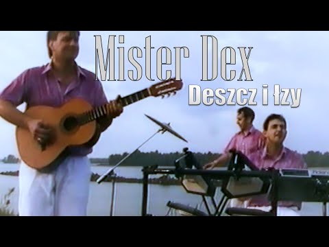 MISTER DEX - Deszcz i łzy