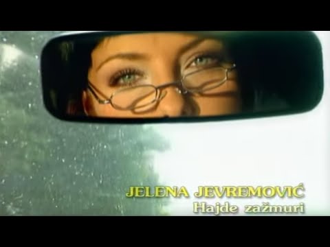 JELENA JEVREMOVIĆ - Hajde zažmuri  (Official Video)