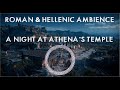 Roman Hellenic Ambience A Night At Athena S Temple