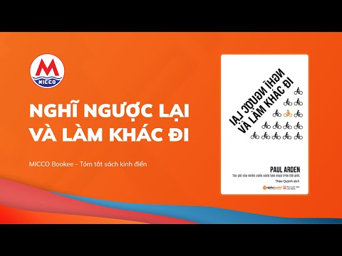 Tóm tắt sách "Nghĩ ngược lại và làm khác đi" - Paul Arden | MICCO Bookee