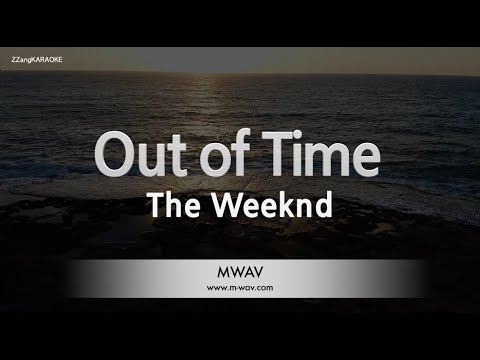 The Weeknd-Out of Time (Karaoke Version)