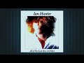 Ian Hunter-All Of The Good Ones Are Taken