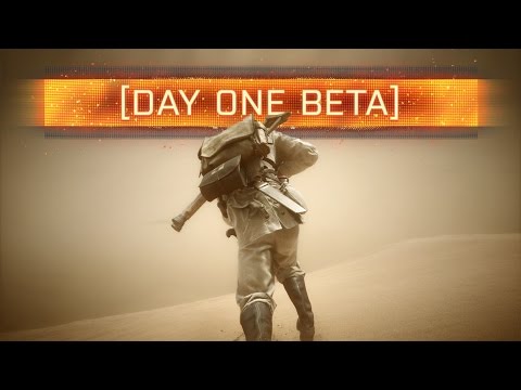 ► DAY ONE BETA! - Battlefield 1