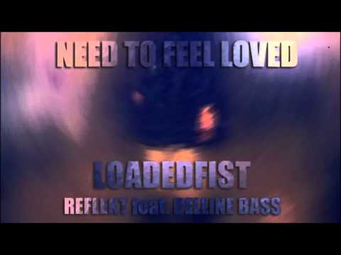 LoadedFist  - Need To Feel Loved (Reflekt Ft  Delline Bass Cover)