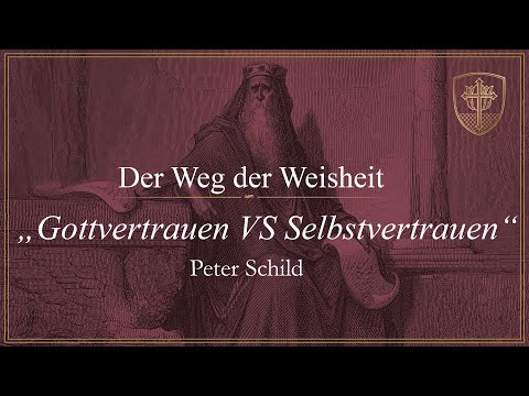 Gottvertrauen VS Selbstvertrauen (Sprüche 3, 5) - Peter Schild