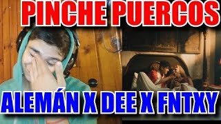 [REACCION] Alemán - Pinches Puercos feat. Dee &amp; Fntxy