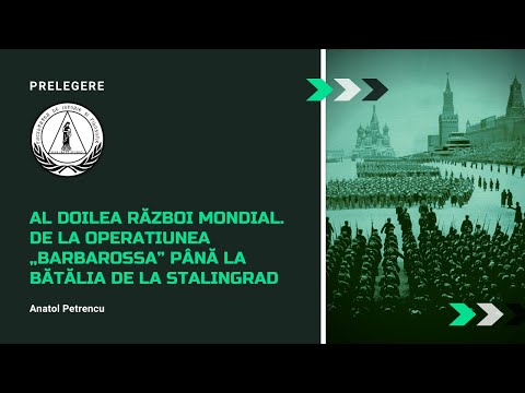 WW2. De la Operațiunea „Barbarossa” până la Bătălia de la Stalingrad | Profesor - Anatol Petrencu
