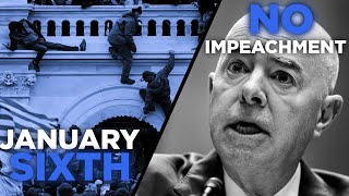 Insane January 6th Rioter Update & Impeachment Charges Dropped For Mayorkas