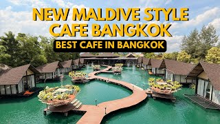 New Maldive Style Cafe in Bangkok | Bangkok New Cafe