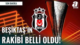 Beşiktaş’ın Rakibi Belli Oldu: Önder Özen Analiz Etti