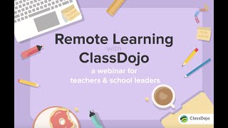 Remote Learning with ClassDojo - Webinar 3/19/20 💬