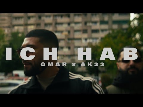 OMAR x AK 33 - ICH HAB