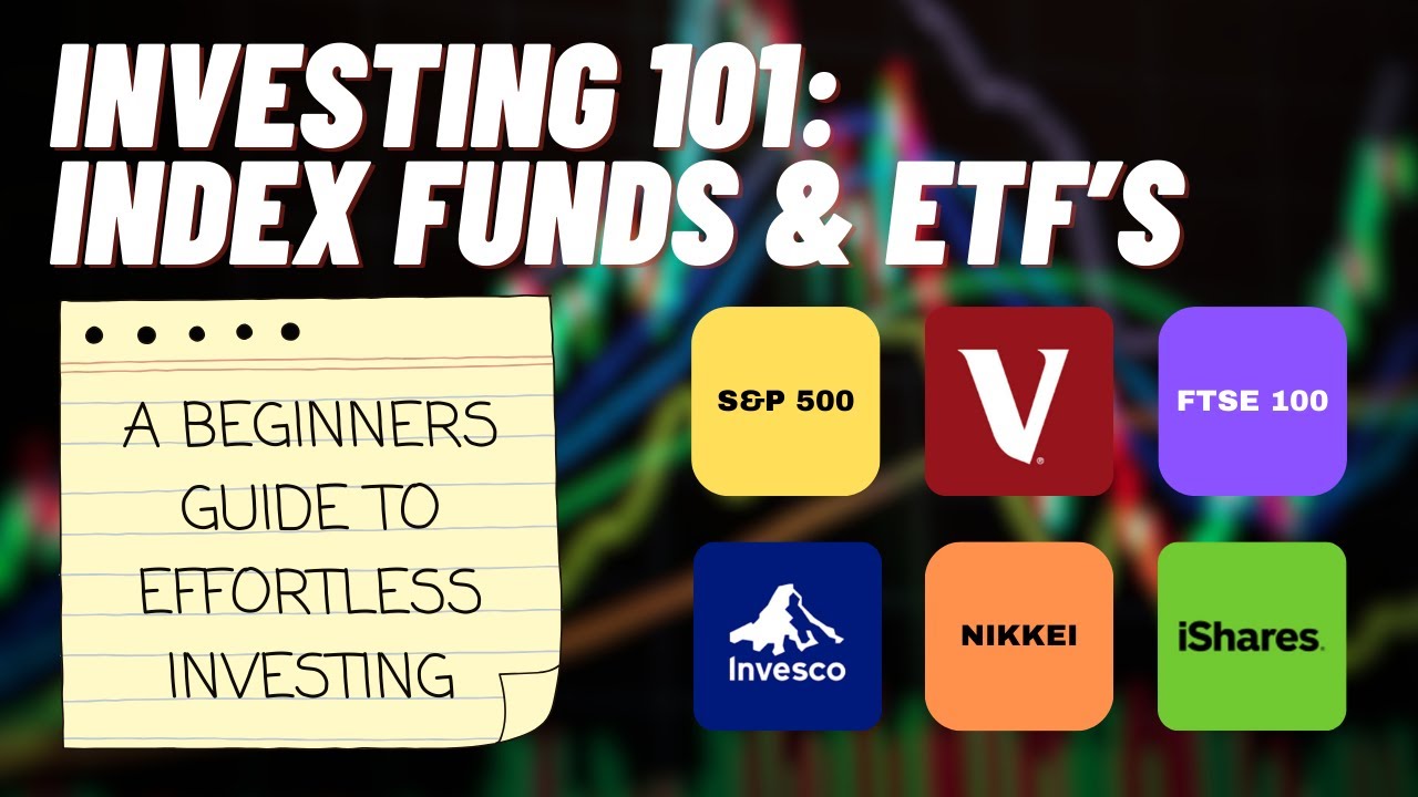 Investing 101 | A Beginner’s Guide to Index Funds & ETFs