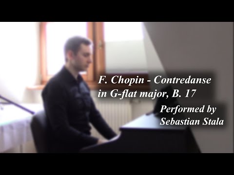 F. Chopin - Contredanse in G-flat major, B. 17 Performed by Sebastian Stala