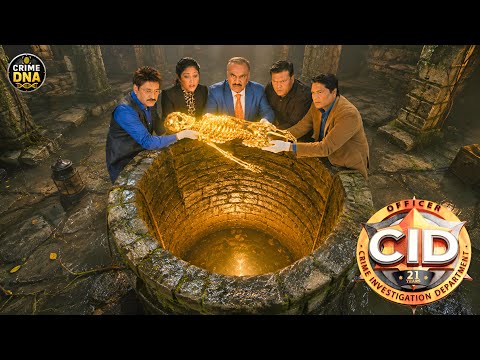 बरसो पुराने कुए में CID टीम को मिला सोने का रहस्यमी कंकाल || CID || New Episode 