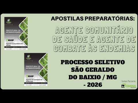Apostilas Proc. Seletivo São Geraldo do Baixio MG - 2026, Agente Comunitário Saúde e Agente Endemias