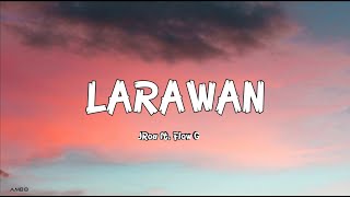 LARAWAN by: JRoa ft. Flow G (lyrics)