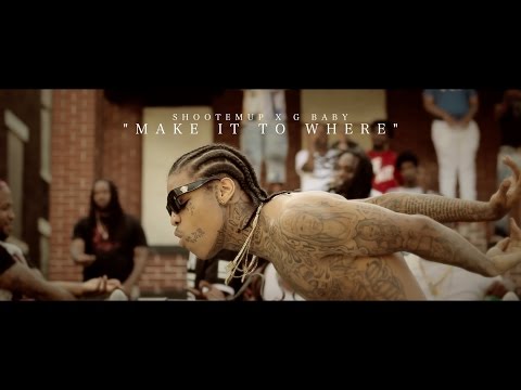 ShootEmUp f/ G Baby - Make It To Where (Official Video) 1080p HD Shot By - DKVTv