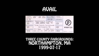 Avail - 1999-07-17 - Northampton, MA @ Three County Fairgrounds [Audio] [SBD]