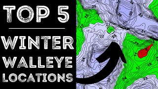 Catch More Walleyes! | Top 5 Winter Walleye Locations For Ice Fishing