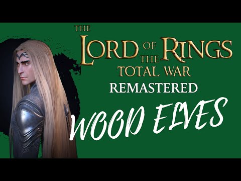 Silvan Elves Faction Overview and Guide - Lord of the Rings Total War - Rome Remastered