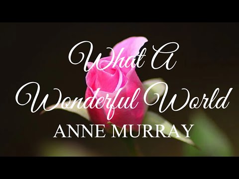 What A Wonderful World - Anne Murray
