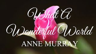 WHAT A WONDERFUL WORLD LYRICS by anne murray #annemurray