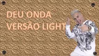 MC G15- Deu Onda- VERSÃO LIGHT, SEMPALAVRÃO