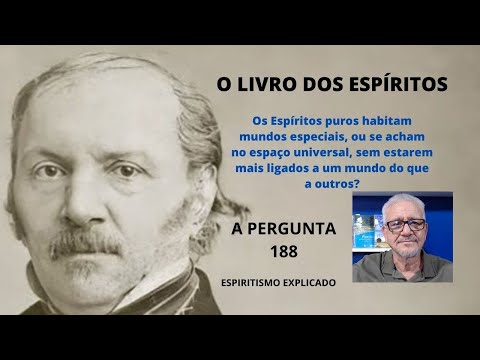 O LIVRO DOS ESPÍRITOS - A PERGUNTA 188