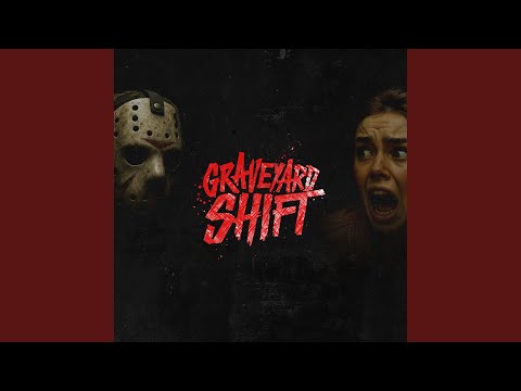 Graveyard Shift